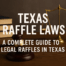 Texas Raffle Laws A Complete Guide to Legal Raffles in Texas